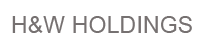 H&W HOLDINGS